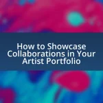 How to Showcase Collaborations in Your Artist Portfolio