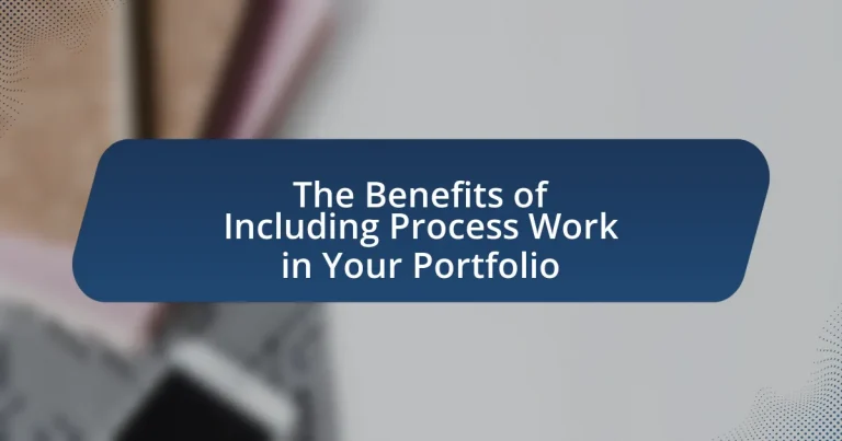 The Benefits of Including Process Work in Your Portfolio