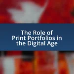 The Role of Print Portfolios in the Digital Age