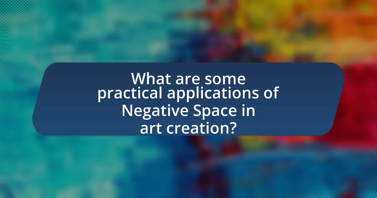 What are some practical applications of Negative Space in art creation?