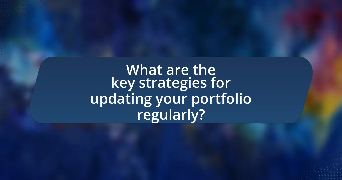 What are the key strategies for updating your portfolio regularly?