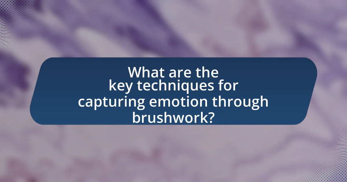 What are the key techniques for capturing emotion through brushwork?