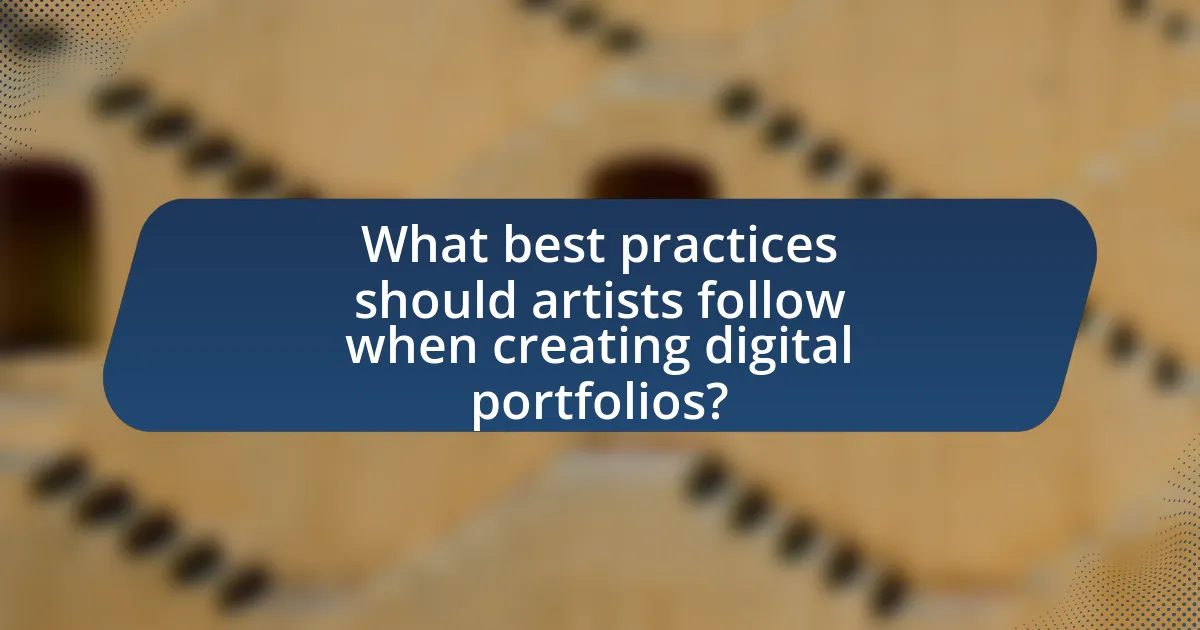 What best practices should artists follow when creating digital portfolios?